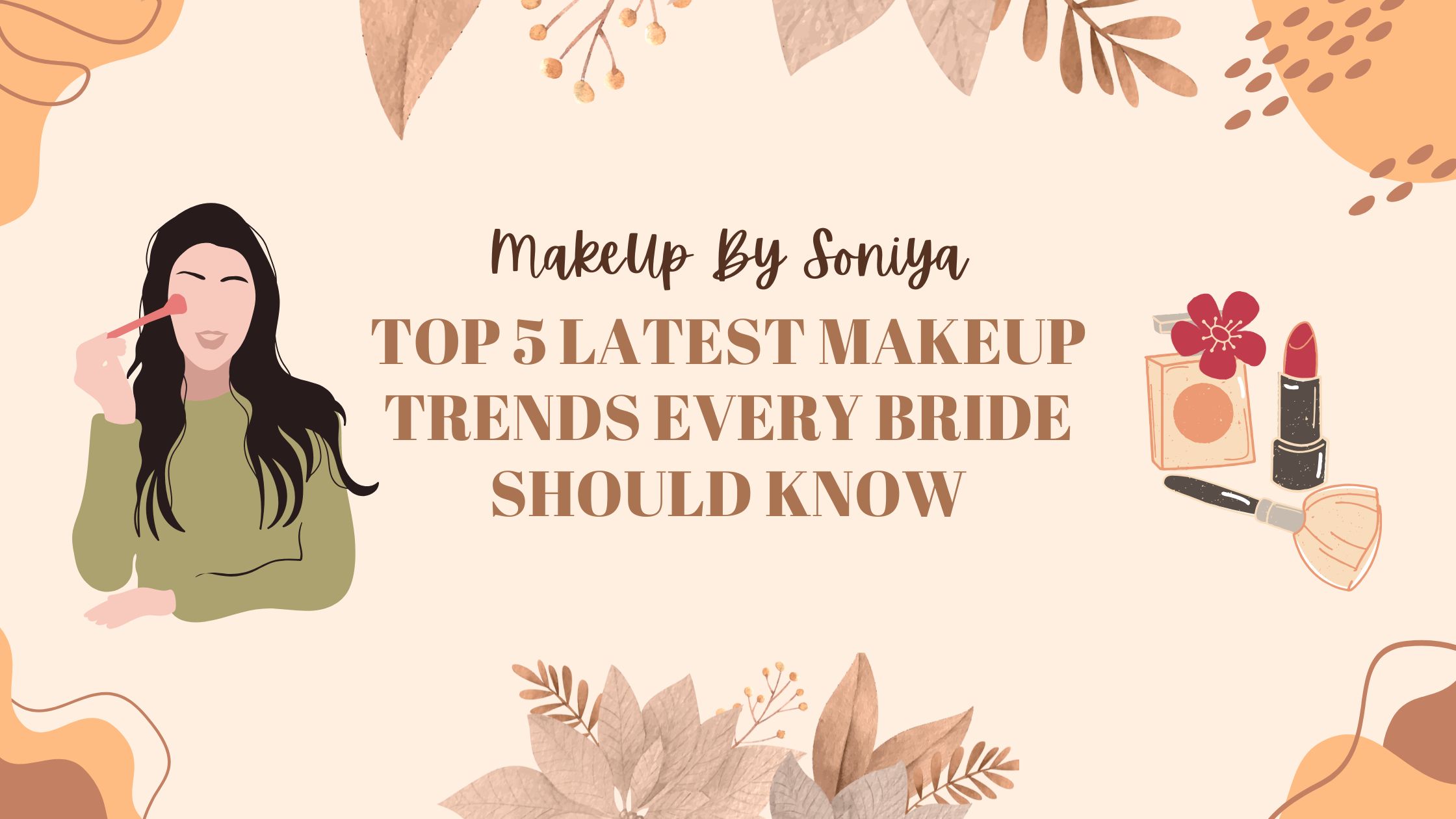 Top 5 Latest Makeup Trends Every Bride Should Know