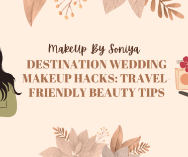 Destination Wedding Makeup Hacks: Travel-Friendly Beauty Tips